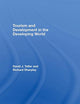 Tourism and Development in the Developing World (Routledge Perspectives on Development) (Volume 6)