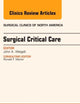 Surgical Critical Care, An Issue of Surgical Clinics (Volume 92-6) (The Clinics: Surgery, Volume 92-6)