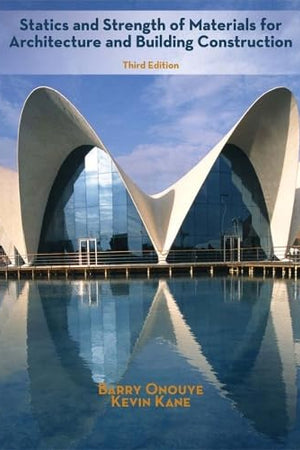 Statics and Strength of Materials for Architecture and Building Construction