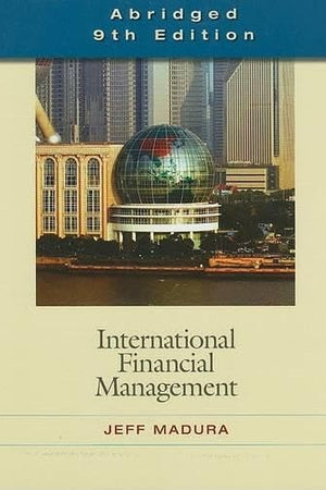 International Financial Management, Abridged Edition (with World Map)
