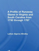 A Profile of Runaway Slaves in Virginia and South Carolina from 1730 through 1787 (Studies in African American History and Culture)