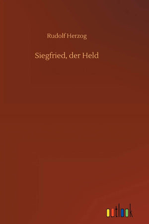 Siegfried, der Held (German Edition)