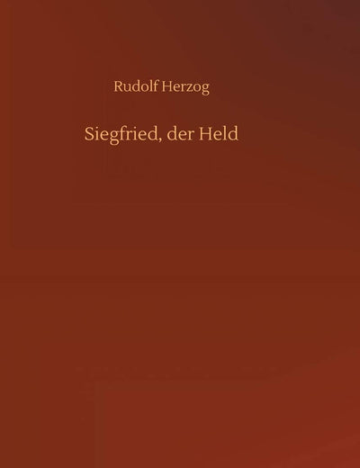 Siegfried, der Held (German Edition)