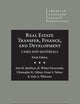 Real Estate Transfer, Finance, and Development, Cases and Materials (American Casebook Series)