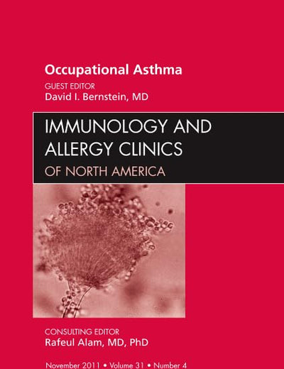Occupational Asthma, An Issue of Immunology and Allergy Clinics (Volume 31-4) (The Clinics: Internal Medicine, Volume 31-4)