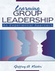 Learning Group Leadership: An Experiential Approach