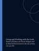 Living and Working with the Gods: Studies of Evidence for Private Religion and its Material Environment in the City of Ostia (100-500 AD) (Dutch Monographs on Ancient History and Archaeology, 12)