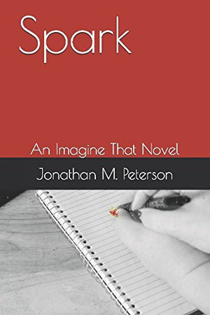 Spark: An Imagine That Novel