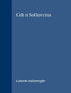 The Cult of Sol Invictus (Études préliminaires aux religions orientales dans l'Empire romain, 23)