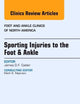Sporting Injuries to the Foot & Ankle, An Issue of Foot and Ankle Clinics (Volume 18-2) (The Clinics: Orthopedics, Volume 18-2)