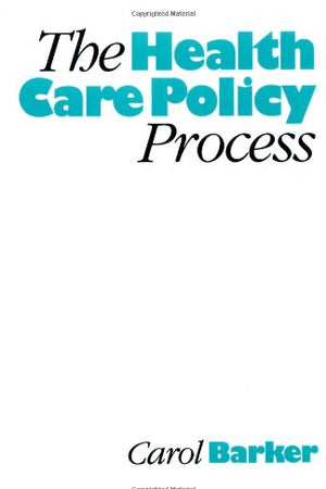 The Health Care Policy Process