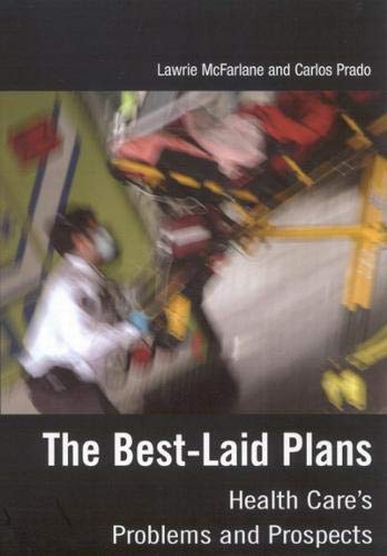 The Best-Laid Plans: Health Care's Problems and Prospects