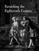 Furnishing the Eighteenth Century: What Furniture Can Tell Us About the European and American Past