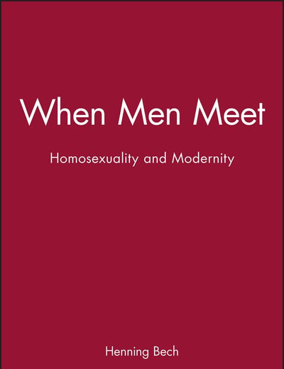 When Men Meet: Homosexuality and Modernity