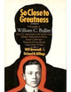 So Close to Greatness: The Biography of William C. Bullitt