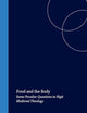 Food and the Body: Some Peculiar Questions in High Medieval Theology (Studien und Texte zur Geistesgeschichte des Mittelalters, 69)