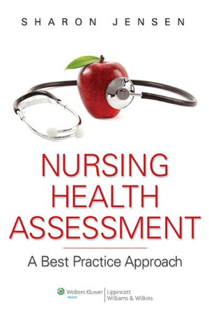 Nursing Health Assessment + Lippincott CoursePoint For Jensen's Nursing Health Assessment