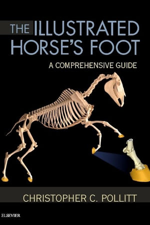 The Illustrated Horse's Foot: A comprehensive guide, 1e