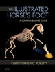 The Illustrated Horse's Foot: A comprehensive guide, 1e
