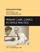 Gastroenterology, An Issue of Primary Care Clinics in Office Practice (Volume 38-3) (The Clinics: Internal Medicine, Volume 38-3)