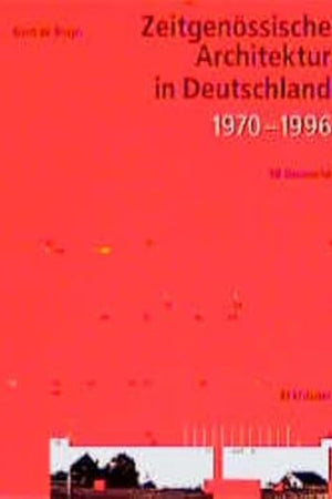 Zeitgenössische Architektur in Deutschland: 50 Bauwerke (German Edition)