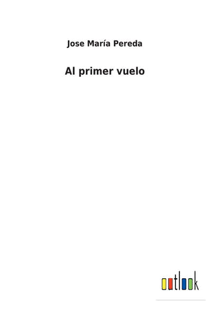 Al primer vuelo (Spanish Edition)