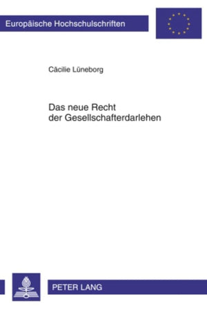 Das neue Recht der Gesellschafterdarlehen (Europäische Hochschulschriften Recht) (German Edition)