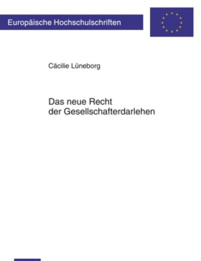 Das neue Recht der Gesellschafterdarlehen (Europäische Hochschulschriften Recht) (German Edition)