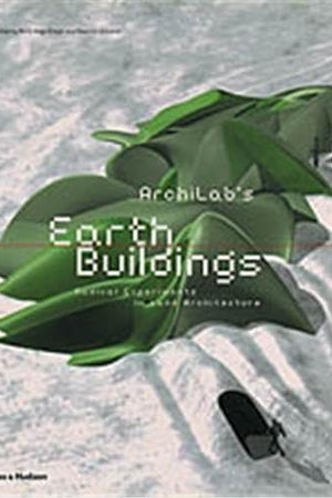 Archilab's Earth Buildings: Radical Experiments in the Architecture of the Land