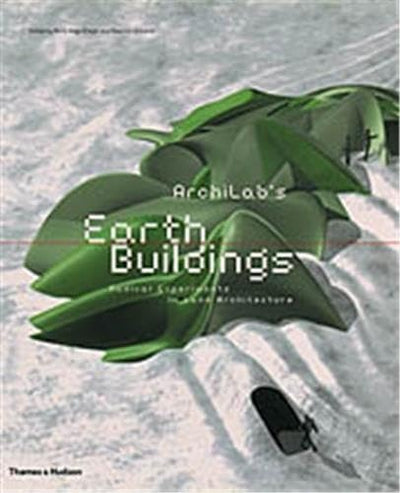 Archilab's Earth Buildings: Radical Experiments in the Architecture of the Land