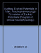 Auditory Evoked Potentials in Man. Psychopharmacology Correlates of Evoked Potentials