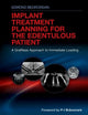 Implant Treatment Planning for the Edentulous Patient: A Graftless Approach to Immediate Loading