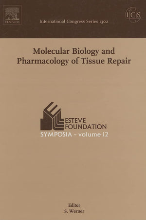 Molecular Biology and Pharmacology of Tissue Repair: Proceedings of the Esteve Foundation Symposium 12, held between 4 and 7 October 2006, S'Agaro ... 1302) (International Congress, Volume 1302)