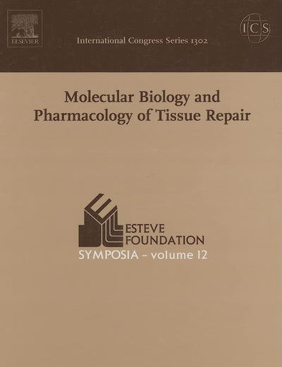 Molecular Biology and Pharmacology of Tissue Repair: Proceedings of the Esteve Foundation Symposium 12, held between 4 and 7 October 2006, S'Agaro ... 1302) (International Congress, Volume 1302)