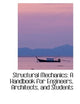 Structural Mechanics: A Handbook for Engineers, Architects, and Students