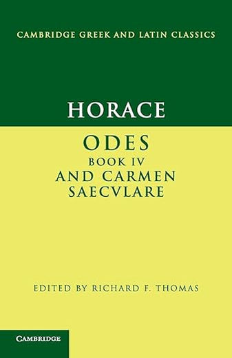Horace: Odes IV and Carmen Saeculare (Cambridge Greek and Latin Classics)