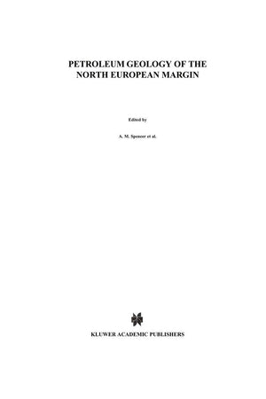 Petroleum Geology of the North European Margin: Proceedings of the North European Margin Symposium (NEMS '83), organized by the Norwegian Petroleum ... Technology (NTH) in Trondheim 9–11 May, 1983