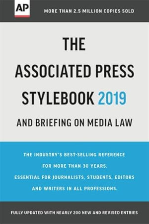 The Associated Press Stylebook 2019: and Briefing on Media Law