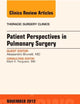 Patient Perspectives in Pulmonary Surgery, An Issue of Thoracic Surgery Clinics (The Clinics: Surgery)