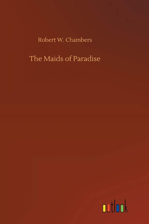 The Maids of Paradise