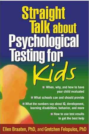 Straight Talk about Psychological Testing for Kids