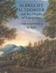 Albrecht Altdorfer and the Origins of Landscape