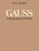 Gauss: A Biographical Study