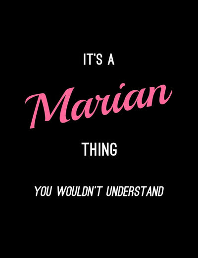 It's A Marian Thing, You Wouldn't Understand: Personalized Notebook Journal With Name Blank Lined Customized Diary Logbook Gifts
