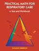 Practical Math for Respiratory Care: A Text and Workbook