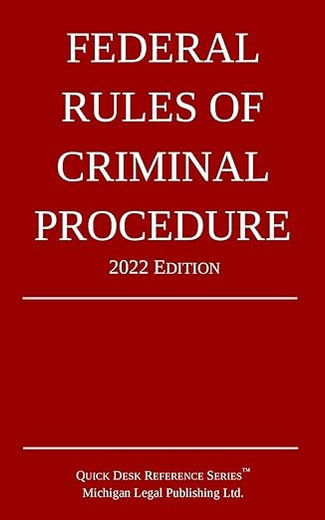Federal Rules of Criminal Procedure; 2022 Edition