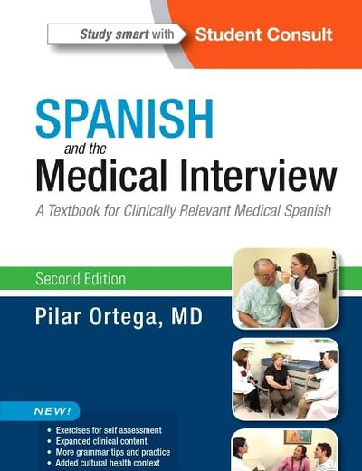 Spanish and the Medical Interview: A Textbook for Clinically Relevant Medical Spanish