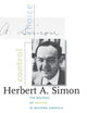 Herbert A. Simon: The Bounds of Reason in Modern America