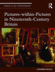 Pictures-within-Pictures in Nineteenth-Century Britain (Studies in Art Historiography)
