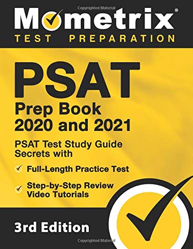 PSAT Prep Book 2020 and 2021 - PSAT Test Study Guide Secrets with Full-Length Practice Test, Step-by-Step Review Video Tutorials: [3rd Edition]